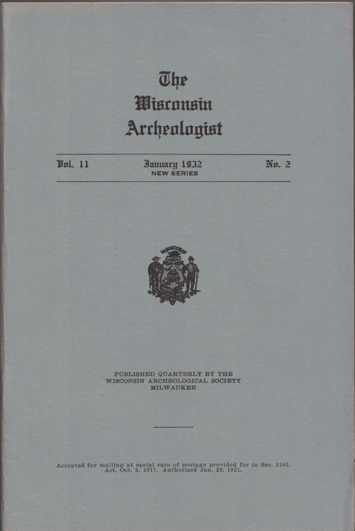 The Wisconsin Archeologist, Volume 11, No. 2, January 1932 [New Series]