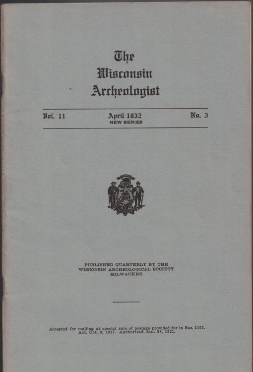 The Wisconsin Archeologist, Volume 11, No. 3, April 1932 [New Series]