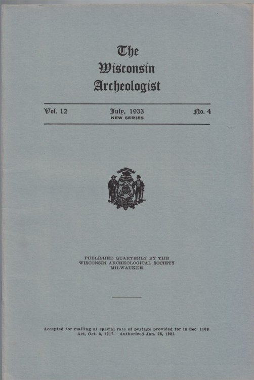 The Wisconsin Archeologist, Volume 12, No. 4, July 1933 [New Series]
