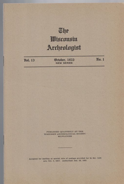 The Wisconsin Archeologist, Volume 13, No. 1, October 1933 [New Series]