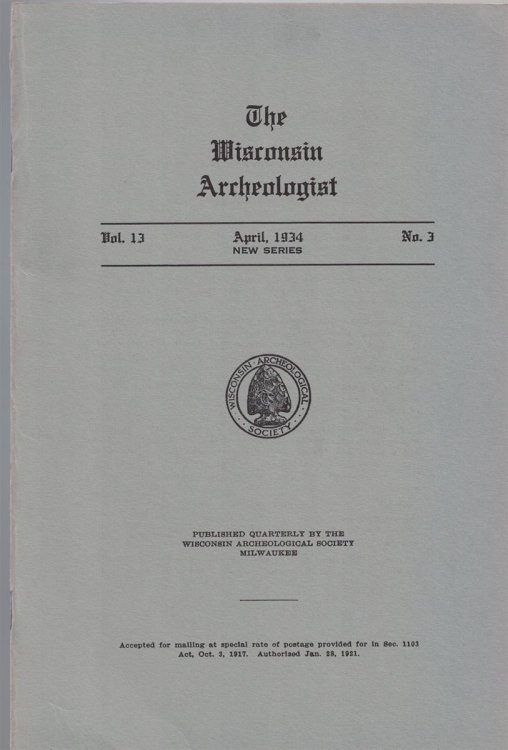 The Wisconsin Archeologist, Volume 13, No. 3, April 1934 [New Series]
