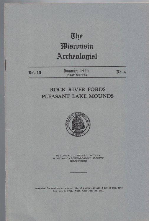 The Wisconsin Archeologist, Volume 15, No. 4, January, 1936 [New Series]: Rock River Fords, Pleasant Lake Mounds