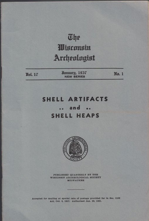 The Wisconsin Archeologist, Volume 17, No. 1, January, 1937 [New Series]: Shell Artifacts and Shell Heaps