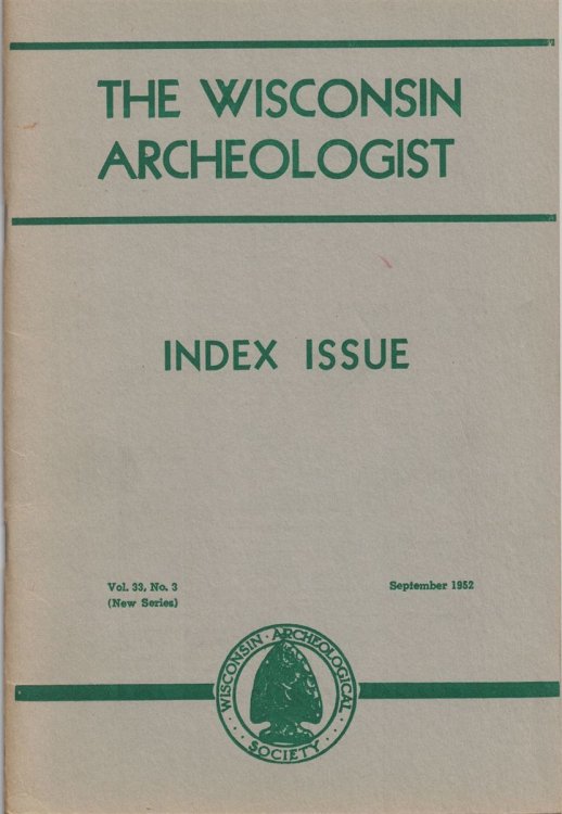 The Wisconsin Archeologist, Volume 33, Nos. 3, September, 1952 (New Series): Index Issue