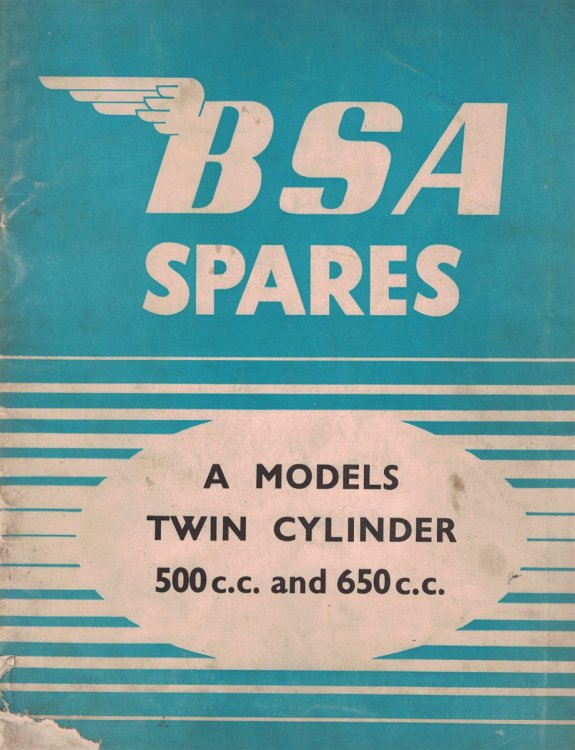 Catalogue of Genuine BSA Spares, BSA Motor Cycles [A Models / Twin Cylinder / 500 c.c. and 650 c.c.]