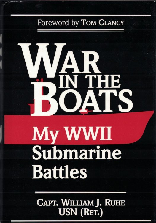 War in the Boats My World War II Submarine Battles