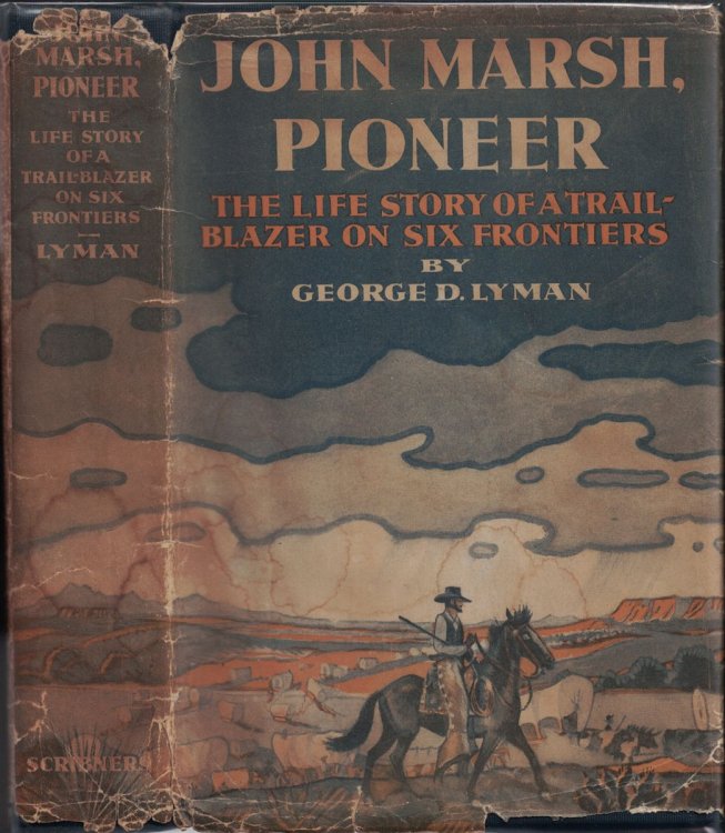 John Marsh, Pioneer: The Life Story of a Trail-Blazer on Six Frontiers