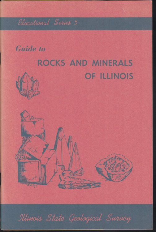 Guide to Rocks and Minerals of Illinois (Educational Series 5)