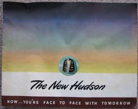 The New Hudson: Now. You're Face to Face With Tomorrow (1947) [sales brochure]