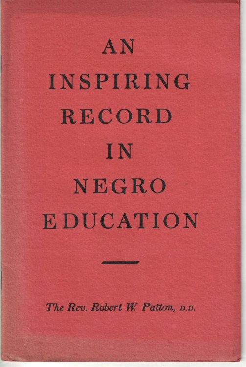 An Inspiring Record in Negro Education: Historical Summary of the work of the American Church Institute for Negroes delivered to th National Council of the Protestant Episcopal Church, at the Request of the Presiding Bishop, The Rt. Rev. Henry St. George Tucker, D. D., February 14, 1940