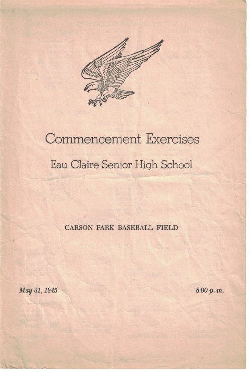 Commencement Exercises, Eau Claire Senior High School, Carson Park Baseball Field: May 31, 1945 [program]
