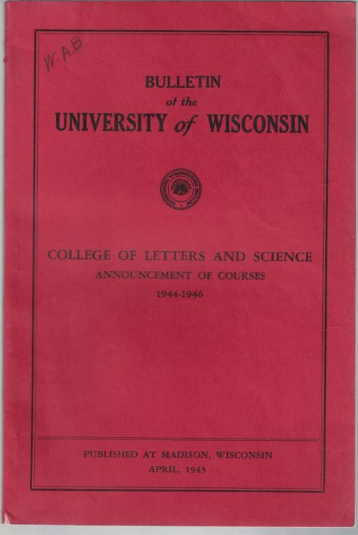 Bulletin of The University of Wisconsin: College of Letters and Science Announcment of Courses, 1944-1946
