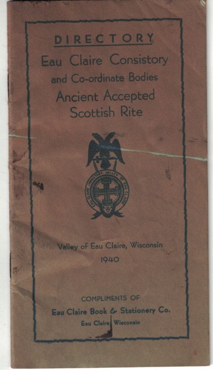Directory, Eau Claire Consistory and Co-ordinate Bodies, Ancient Accepted Scottish Rite: Valley of Eau Claire, Wisconsin 1940