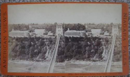 Niagara Falls: New Suspension Bridge, from Tower, American Side - #7779 [Stereoview] [Stereograph] [Stereoscopic View]