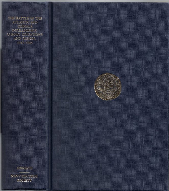 The Battle of the Atlantic and Signals Intelligence: UBoat Situations and Trends, 19411945