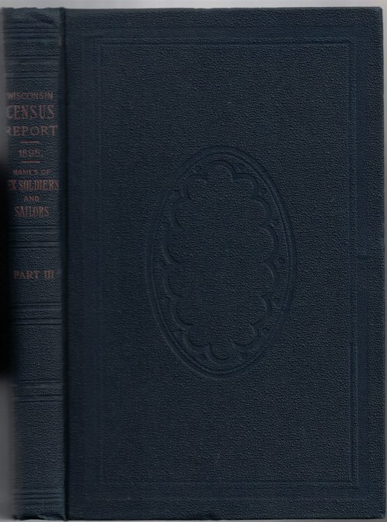 Wisconsin Census Enumeration 1895: Names of Ex-Soldiers and Sailors Residing in Wisconsin, June 20, 1895
