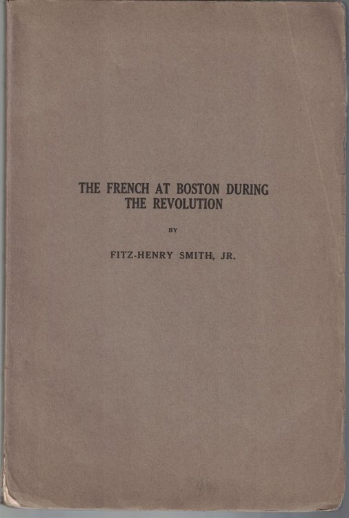 The French at Boston During the Revolution