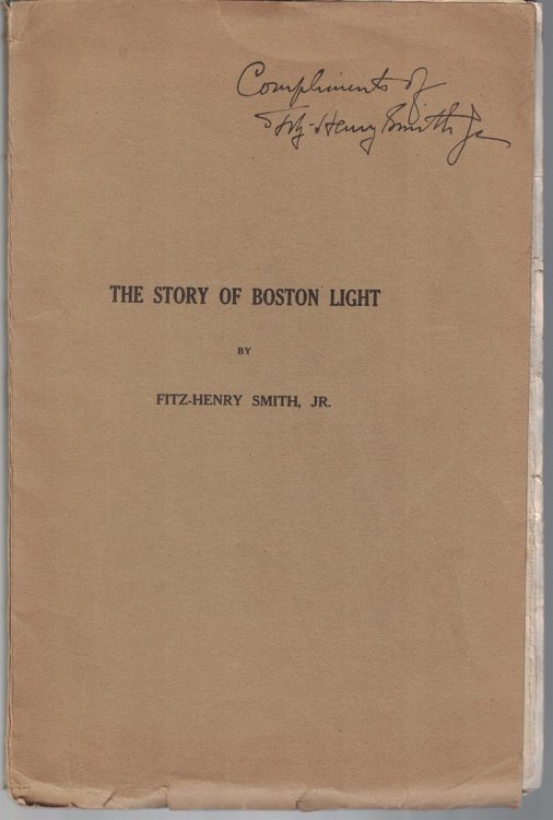 The Story of Boston Light, With Some Account of the Beacons in Boston Harbor