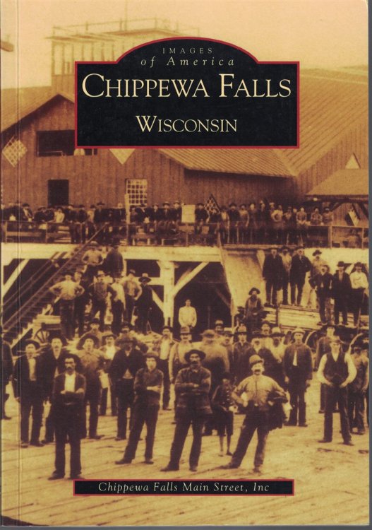 Images of America: Chippewa Falls, Wisconsin