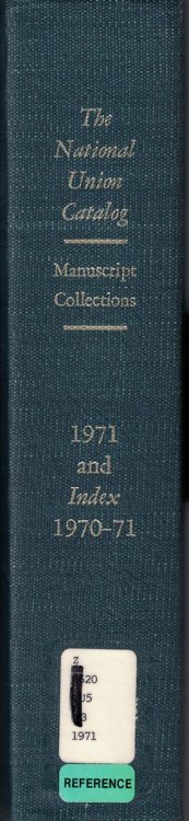 The National Union Catalog of Manuscript Collections: 1971, with Index for 1970-1971