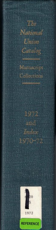 The National Union Catalog of Manuscript Collections: 1972, with Index for 1970-1972