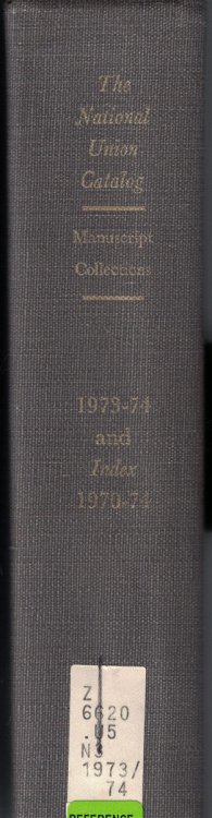 The National Union Catalog of Manuscript Collections: Catalog 1973-74 and Index for 1970-1974