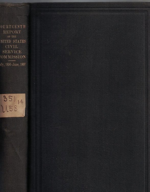 Image for Fourteenth Report of the United States Civil Service Commission; July 1, 1896, to June 30, 1897 Fourteenth Report of the United States Civil Service Commission; July 1, 1896, to June 30, 1897