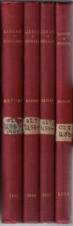 Report of the Librarian of Congress and Report of the Superintendent of the Library Building and Grounds (4 volumes: Fiscal Year Ending June 30, 1905; 1906; 1907; and 1909)