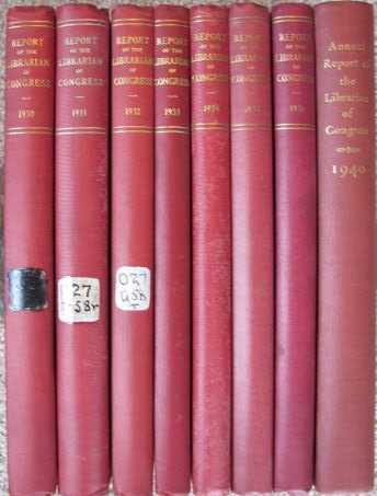8 volumes of: Report of the Librarian of Congress (Fiscal Year Ending June 30, 1930; 1931; 1932; 1933; 1934; 1955; 1936; and 1940)