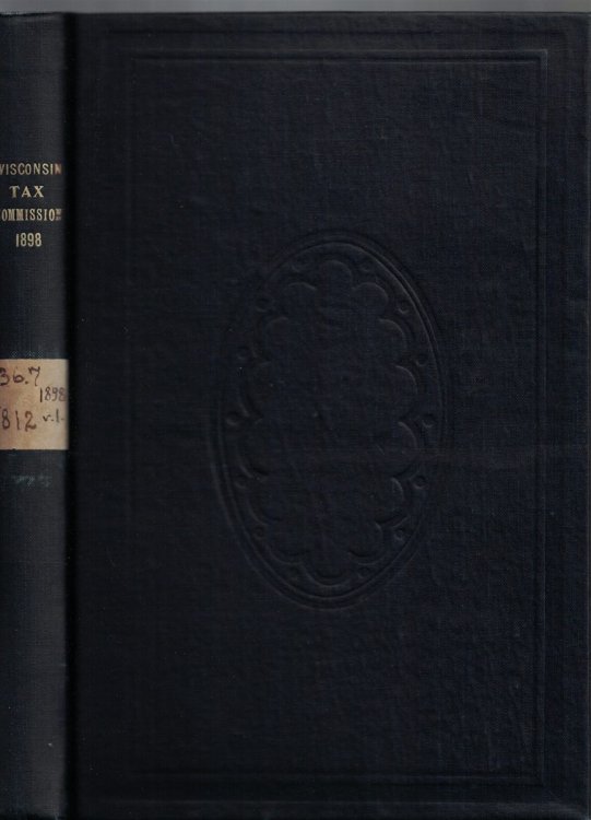 Image for Report of the Wisconsin State Tax Commission, 1898 Report of the Wisconsin State Tax Commission, 1898