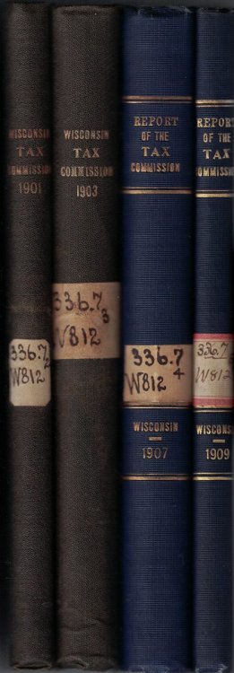 4 Volumes of: Biennial Report of the Wisconsin State Tax Commission to the Legislature [Includes: First Biennial 1901; Second Biennial 1903; Third Biennial 1907; and Fourth Biennial 1909]