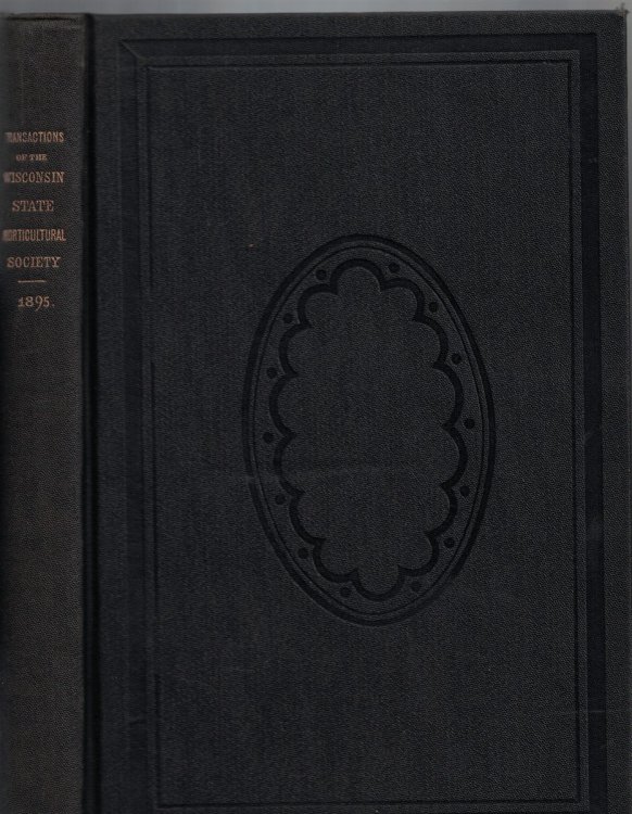 Annual Report of the Wisconsin State Horticultural Society for the Years 1894-95 (Volume XXV)