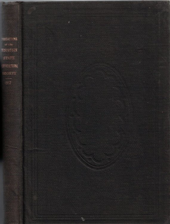 Annual Report of the Wisconsin State Horticultural Society for the Year 1912 (Volume XLII, Part I)