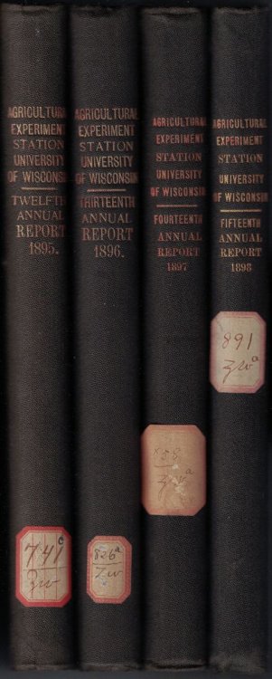 Four Volumes of: Annual Report of the Agricultural Experiment Station of the University of Wisconsin (1895, 1896, 1897, & 1898) [Twelfth - Fifteenth Annual Reports]
