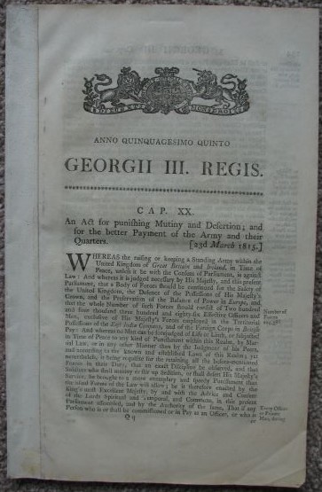 GEORGII III REGIS, CAP. XX.: An Act for punishing Mutiny and Desertion; and for the better Payment of the Army and their Quarters [Anno Quinquagesimo Quinto]