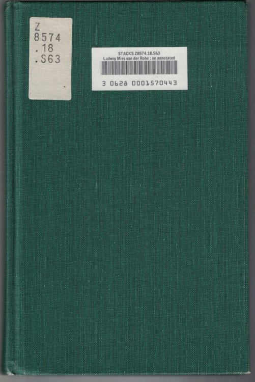 Ludwig Mies Van Der Rohe An Annotated Bibliography and Chronology