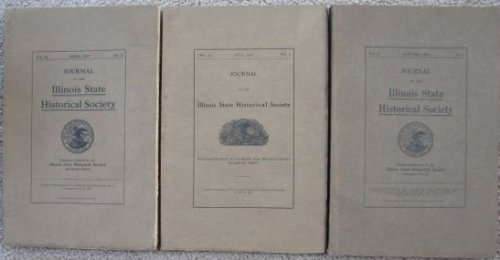 Three Issues of the Journal of the Illinois State Historical Society: Volume 10, Numbers 1, 2, & 4 [1917-1918]