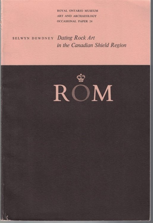 Dating Rock Art in the Canadian Shield Region [Royal Ontario Museum Art and Archaeology Occasional Paper 24]