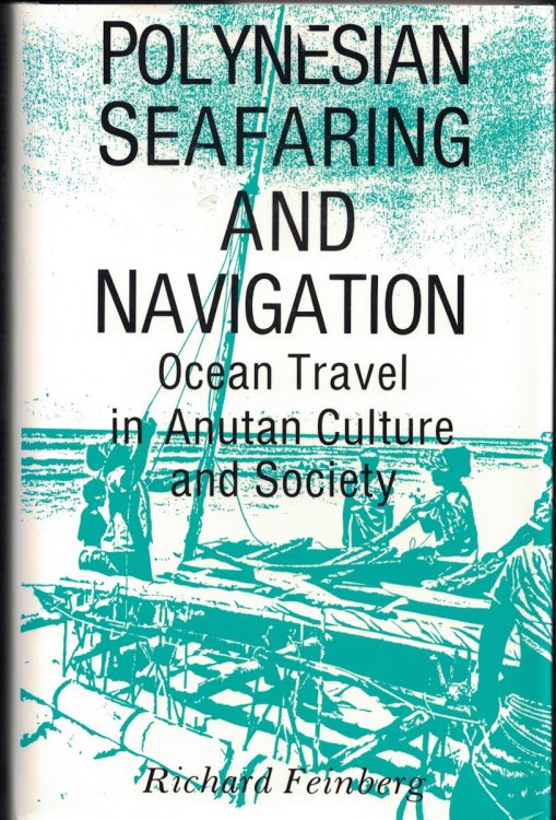Polynesian Seafaring and Navigation Ocean Travel in Anutan Culture and Society