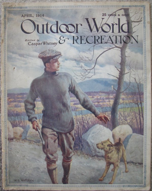 Outdoor World & Recreation, April, 1914, Vol. L, No. 4 (New Series) [magazine]