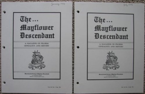 [Two issues of] The Mayflower Descendant: A Magazine of Pilgrim Genealogy and History. Vol. 36, No. 1, January, 1986 and Vol. 36, No. 2, July, 1986 [loose-leaf]