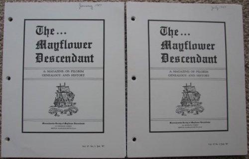 [Two issues of] The Mayflower Descendant: A Magazine of Pilgrim Genealogy and History. Vol. 37, No. 1, January, 1987 and Vol. 37, No. 2, July, 1987 [loose-leaf]