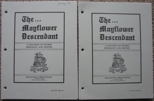 [Two Issues of] The Mayflower Descendant: A Magazine of Pilgrim Genealogy And History. Vol. 41, No. 1, January, 1991 And Vol. 41, No. 2, July, 1991 [loose-leaf]