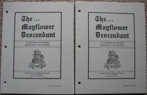 [Two Issues of] The Mayflower Descendant: A Magazine of Pilgrim Genealogy And History. Vol. 42, No. 1, January, 1992 And Vol. 42, No. 2, July, 1992 [loose-leaf]