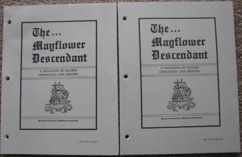 [Two Issues of] The Mayflower Descendant: A Magazine of Pilgrim Genealogy and History. Vol. 45, No. 1, January, 1995 And Vol. 45, No. 2, July, 1995 [loose-leaf]
