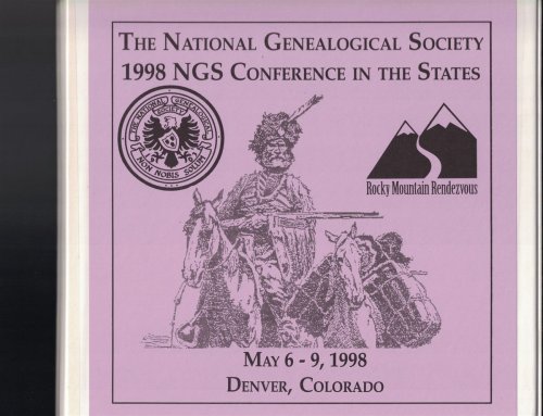 The National Genealogical Society Conference in the States, Rocky Mountain Rendezvous, May 6 - 9, 1998, Denver, Colorado [12 Cassette Tapes]