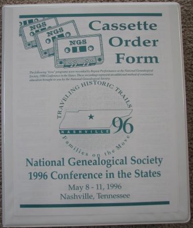 The National Genealogical Society [NGS] 1996 Conference in the States: Traveling Historic Trails, Families on the Move; Nashville, Tennessee [13 Cassette Tapes]