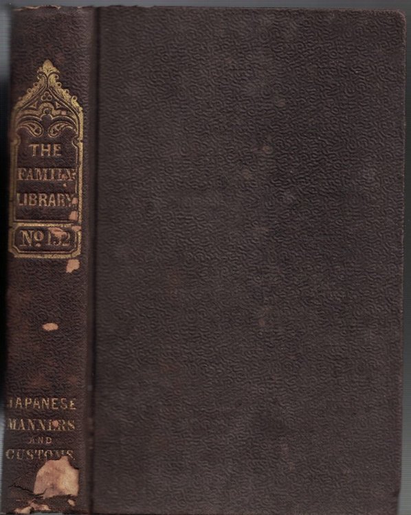 Manners and Customs of the Japanese, in the Nineteenth Century