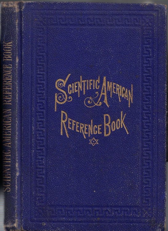 The Scientific American Reference Book. A Compendium of Useful Information.