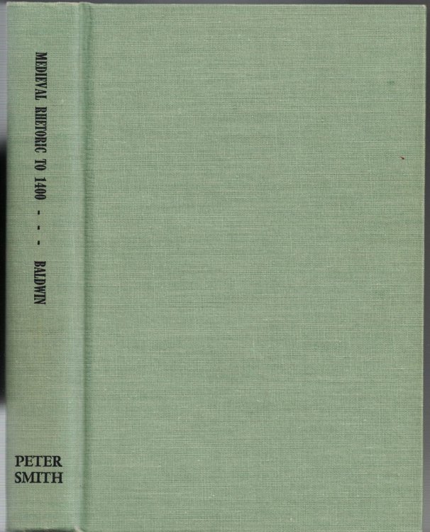 Medieval Rhetoric and Poetic (to 1400), Interpreted from Representative Works
